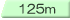 125m